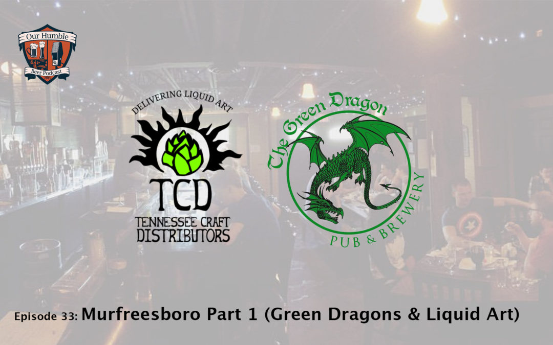 Murfreesboro Part 1 (Green Dragons & Liquid Art)