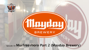 Mayday Brewery Podcast Episode 34